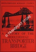 A History of the Middlesbrough Transporter Bridge by DOWSON, A. G.